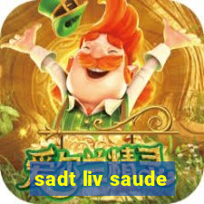 sadt liv saude